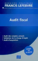 Audit fiscal, audit des comptes annuels, validation de la charge d'impôt, audit d'acquisition