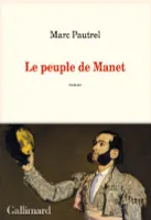 Le peuple de Manet, Roman