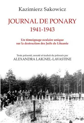 Journal de Ponary 1941-1943, Un témoignage oculaire unique sur la destruction des Juifs de Lituanie