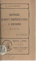 Histoire de deux Protestantes à Lourdes