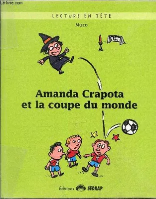 Amanda Crapota et la coupe du monde - Collection lecture en tête.