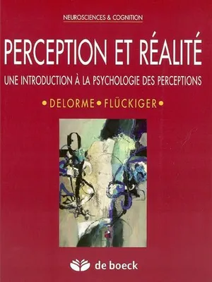 Perception et Réalité, Introduction à la psychologie des perceptions