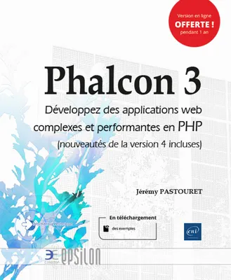 Phalcon 3, Développez des applications web complexes et performantes en php