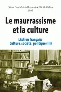 L'Action française, 3, Le maurrassisme et la culture, L'action française, culture, société, politique (III)