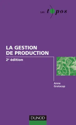 La gestion de production - 2ème édition