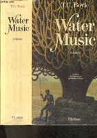 Water Music - roman - collection domaine romanesque, roman