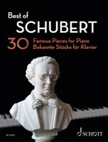 Best of Schubert, 30 Famous Pieces for Piano.