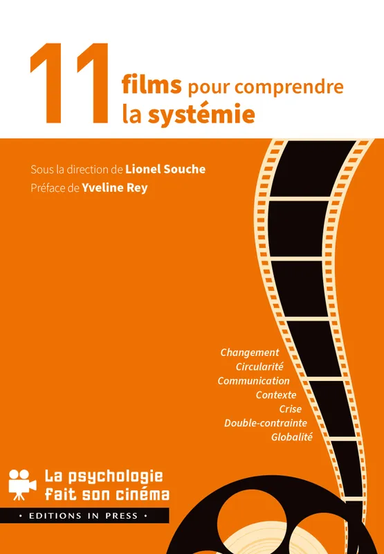 Livres Sciences Humaines et Sociales Psychologie et psychanalyse 11 films pour comprendre la Systémie Lionel Souche
