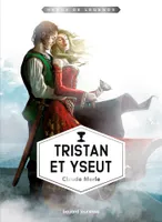 Héros de légende / Tristan et Yseut