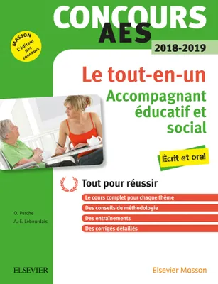Concours AES 2018-2019 Le tout-en-un, Accompagnant éducatif et social - Écrit et oral - Tout pour réussir