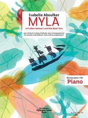 Myla et l'arbre-bateau, Pour récitant et choeur d'enfants, avec accompagnement