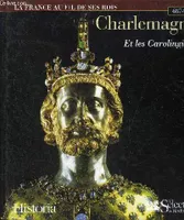 La France au fil de ses rois., Charlemagne et les carolingiens, 687-987