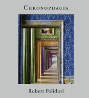Chronophagia - oeuvres choisies, 1985-2009