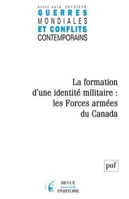 Guerres mondiales et conflits contemporains 2013..., La formation d'une identité militaire : les Forces armées du Canada