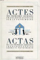 Actes des premières journées franco-espagnoles sur le patrimoine, Toulouse-Blagnac, 3-5 novembre 1988