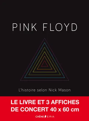 Pink Floyd + 3 affiches de concerts, L'histoire selon Nick Mason