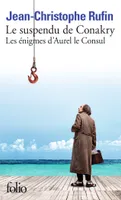 I, Les énigmes d'Aurel le Consul, Volume 1, Le suspendu de Conakry