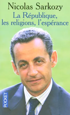 La République, les religions, l'espérance, entretiens avec Thibaud Collin et Philippe Verdin