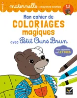 Mon cahier de coloriages magiques avec Petit Ours Brun / moyenne section, lettres