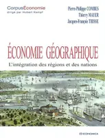 Économie géographique - l'intégration des régions et des nations, l'intégration des régions et des nations