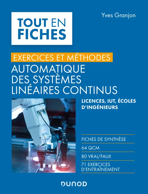 Livres Sciences et Techniques BTP Automatique des systèmes linéaires continus, Exercices et méthodes Yves Granjon