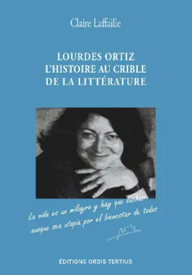 Lourdes Ortiz, L'histoire au crible de la littérature, du franquisme à la démocratie