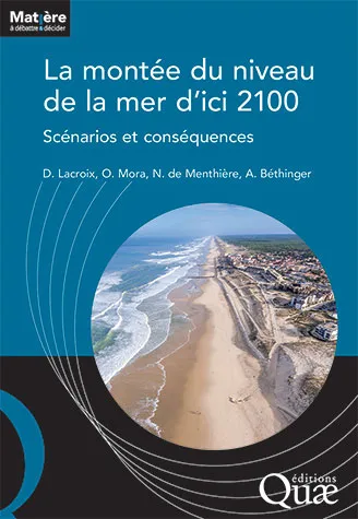 Livres Scolaire-Parascolaire Cahiers de vacances La montée du niveau de la mer d'ici 2100, Scénarios et conséquences Denis Lacroix