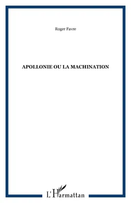 Apollonie ou la machination