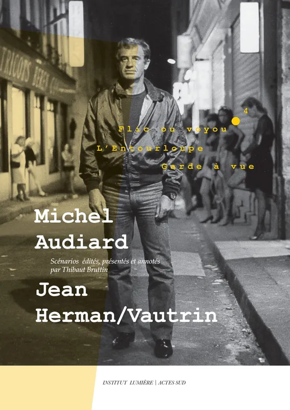Livres Arts Cinéma Michel Audiard-Jean Herman/Vautrin, Flic ou voyou, L'Entourloupe et Garde à vue Thibaut Bruttin, Jean Vautrin
