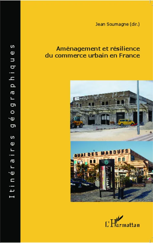 Aménagement et résilience du commerce urbain en France Jean Soumagne