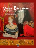 Yves Brayer, un nouveau regard, [exposition, les baux-de-provence, musée yves brayer, 9 avril-27 septembre 2020]