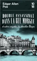 Double assassinat dans la rue Morgue et autres enquêtes du chevalier Dupin