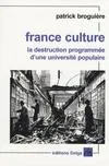 France Culture la destruction programmée d'une université populaire, la destruction programmée d'une université populaire