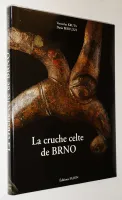La Cruche celte de BRNO : Chef-d'oeuvre de l'art, Miroir de l'Univers