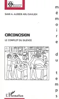 CIRCONCISION - LE COMPLOT DU SILENCE, Le complot du silence
