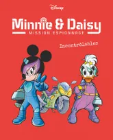 Incontrôlables, Minnie & Daisy Mission espionnage - Tome 3
