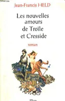 Les nouvelles amours de Troïle et Cresside, roman