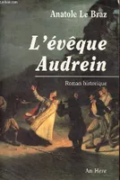 L évêque Audrein - roman historique, roman historique