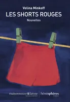 Les shorts rouges, Nouvelles