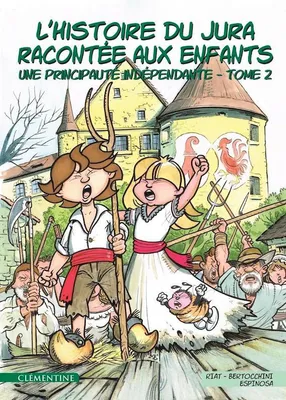 L'histoire du Jura racontée aux enfants, 2, Une principauté indépendante