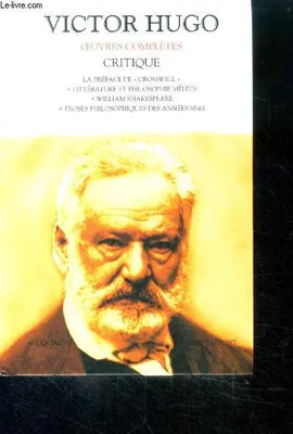 OEuvres complètes / Victor Hugo, Critique - La préface de 