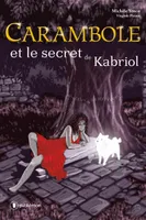 Carambole et le secret de Kabriol
