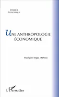 Une anthropologie économique