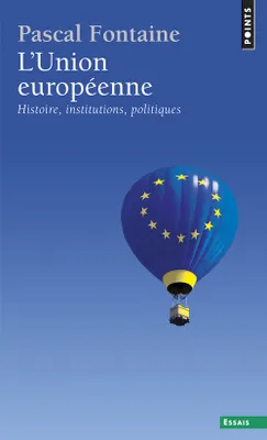 L'Union européenne, Histoire, institutions, politiques