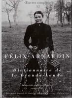 Oeuvres complètes / Félix Arnaudin, I, [De A à H], Dictionnaire de la Grande-Lande, [De A à H]