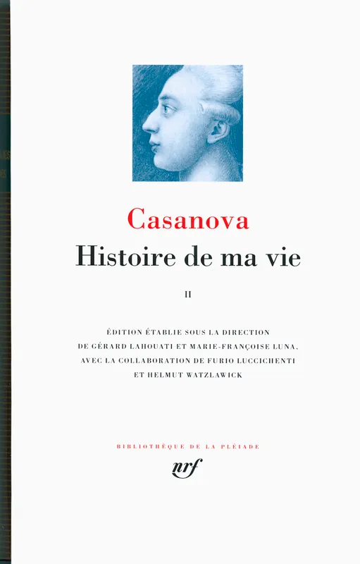 Livres Littérature et Essais littéraires Pléiade 2, Histoire de ma vie (Tome 2) Giacomo Casanova