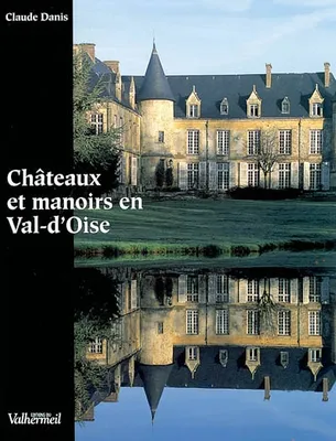 Châteaux et manoirs en val