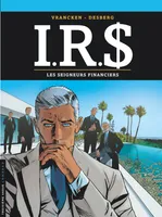 IRS, 19, I.R.S - Tome 19 - Les Seigneurs financiers