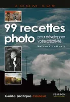 99 recettes photo, pour développer votre créativité