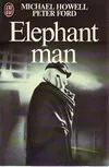 Elephant man ***, la véritable histoire de Joseph Merrick, l'Homme-Éléphant